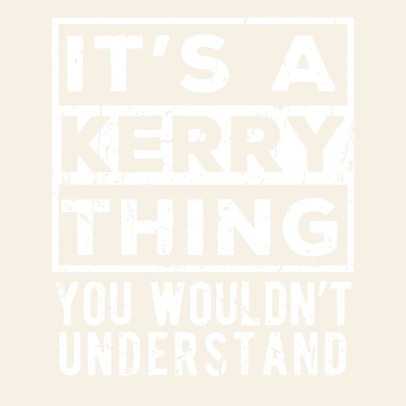 C’est une chose de Kerry que tu ne comprendrais pas