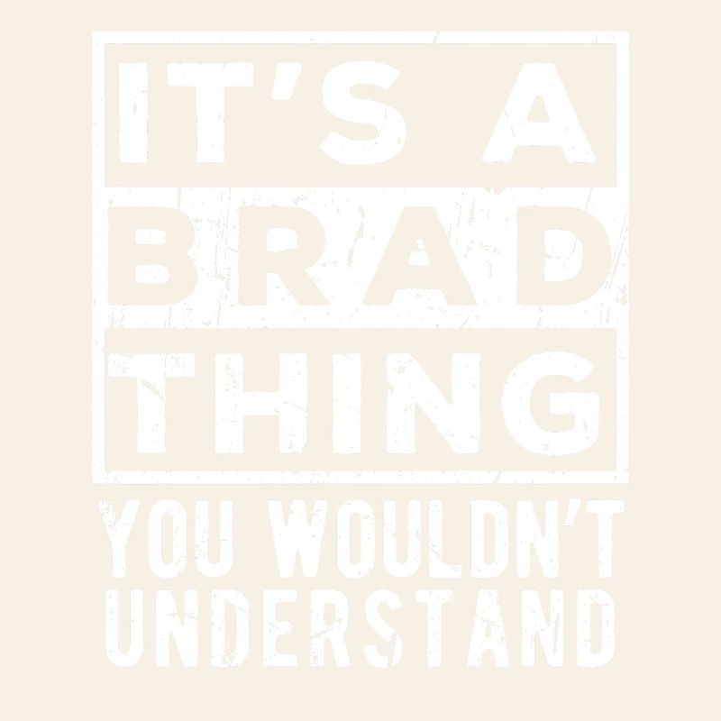 C’est une chose de Brad que tu ne comprendrais pas