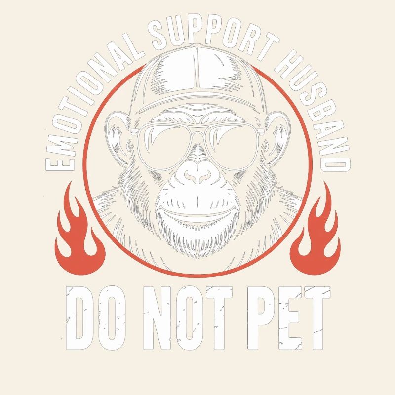 Do Not Pet: Emotional Support Husband