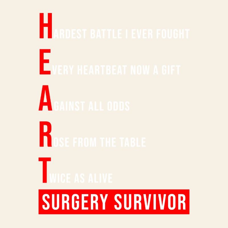 I Survived Open Heart Surgery