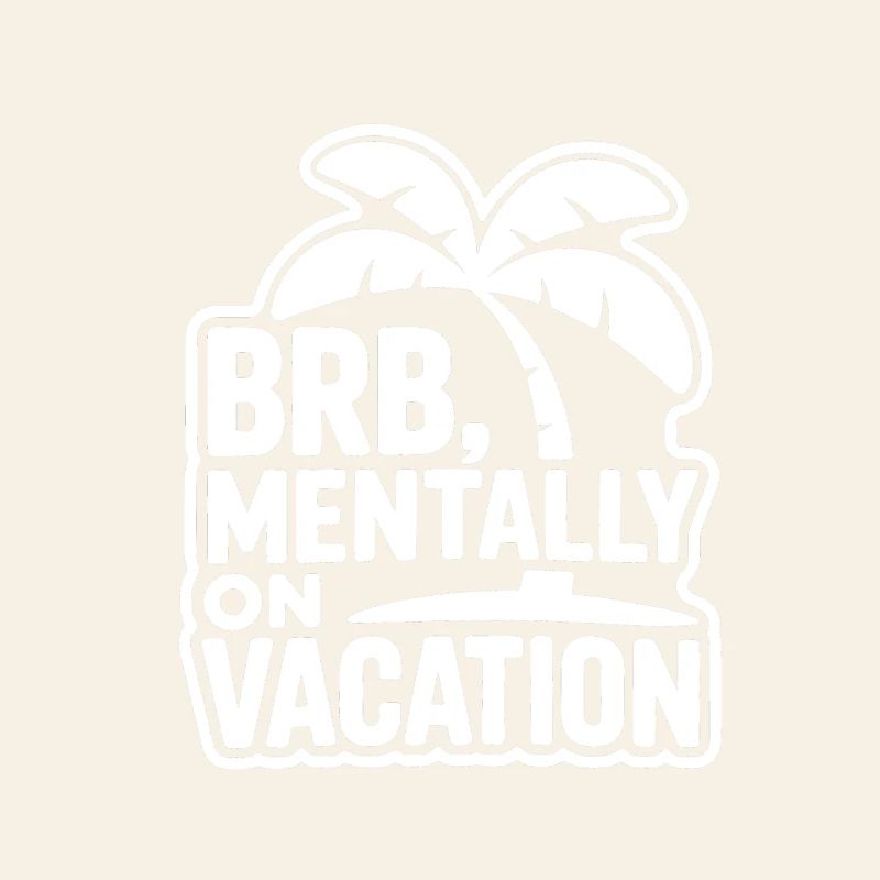Mentally on Vacation