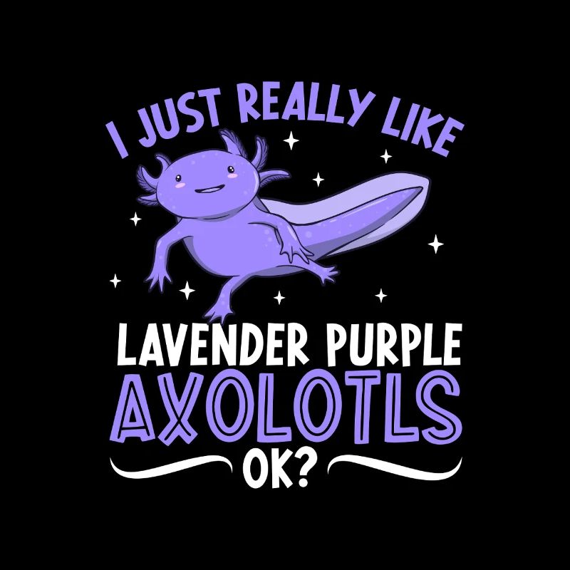 J’adore mon Axolotl Lavande Violet