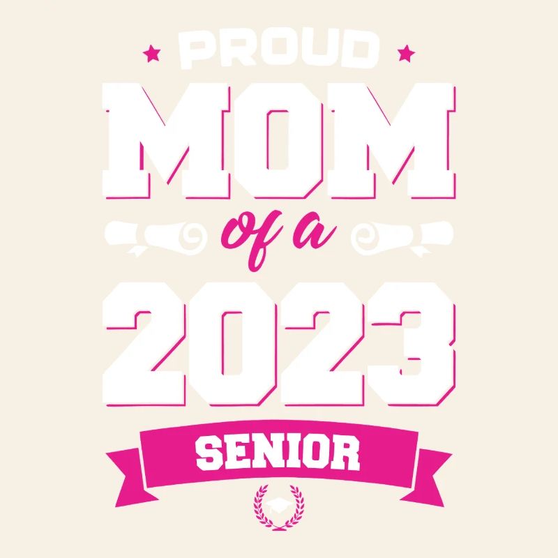 Proud Mom 2023 Senior