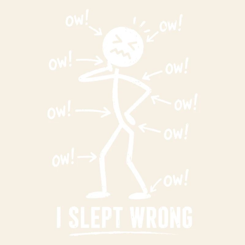 I Slept Wrong Schmerz Humor Design