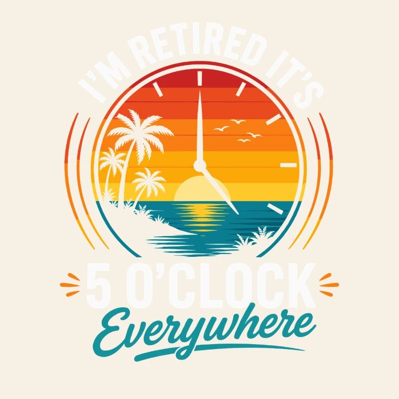 Retirement Beach Clock – 5 p.m. Anywhere