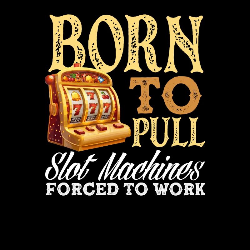 Born for slot machines forced to work