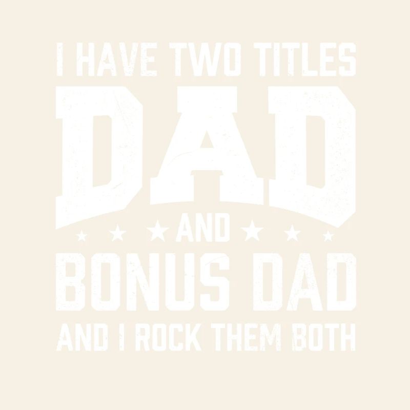 Dad Bonus Dad Two Titles Rock Both