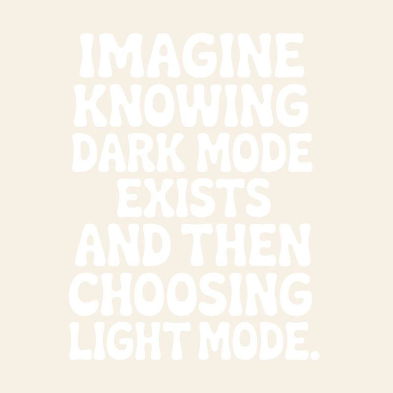 Dark Mode Exists Programmierer IT Nerd Coder Büro