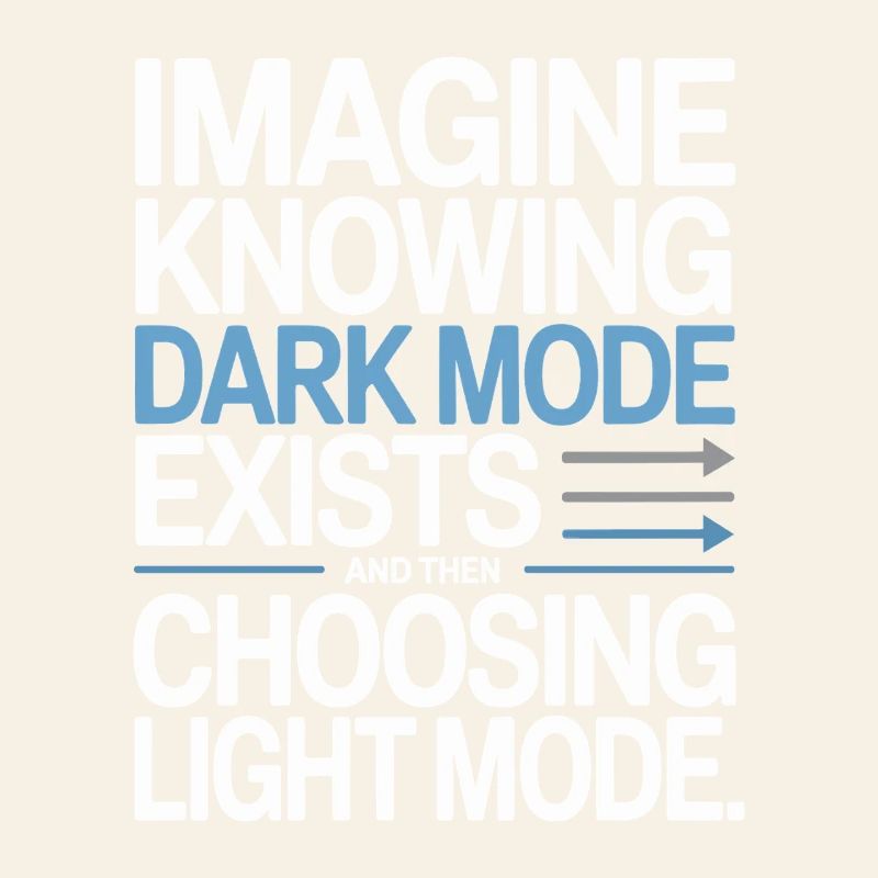 Le mode sombre existe Programmeur IT Nerd Coder Office
