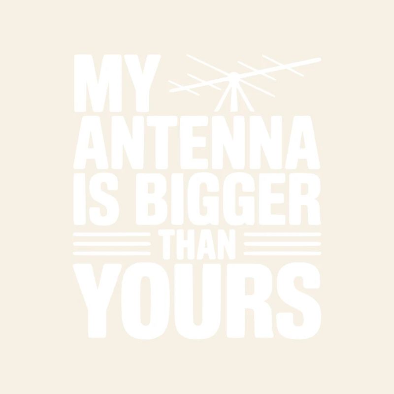 Mon antenne est plus grande que la tienne