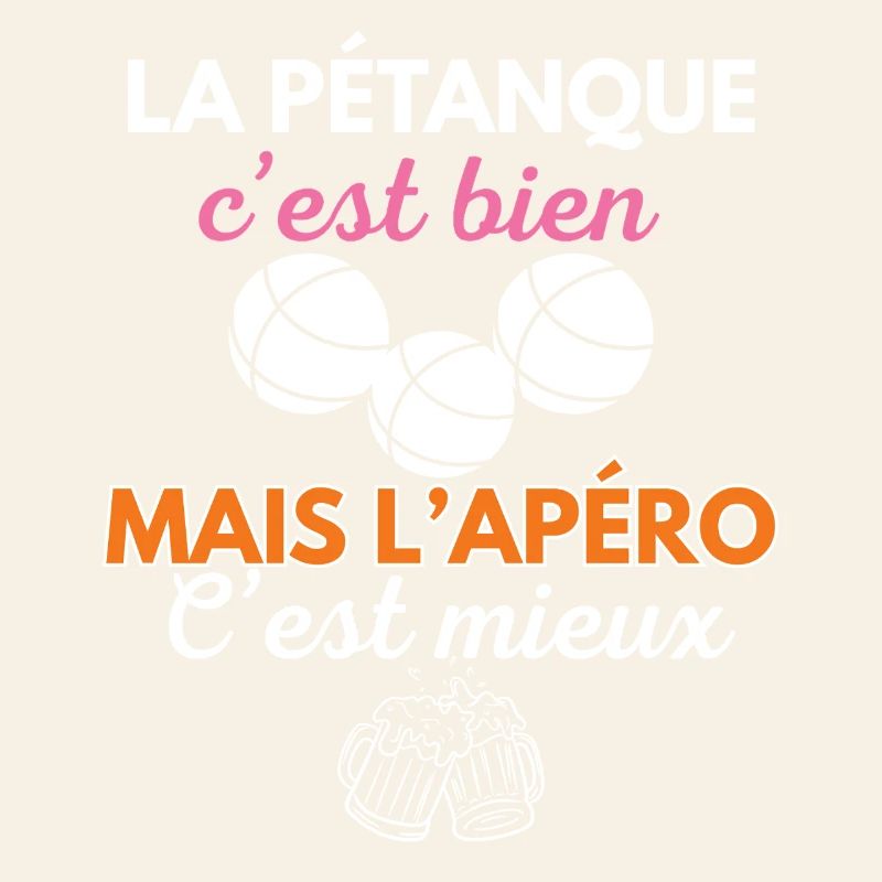 La Pétanque c'est bien mais l'apéro c'est mieux
