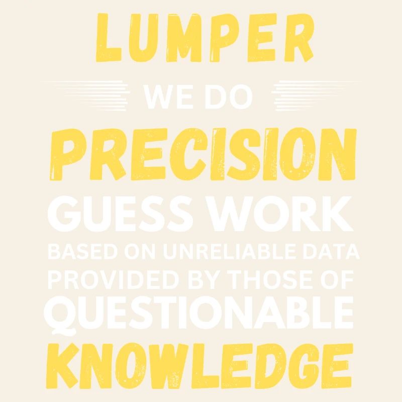Lumper Precision Guess Work Funny Warehouse