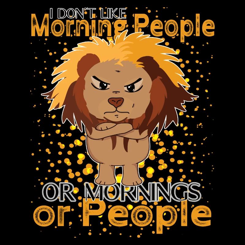Don't Like Mornings – Grumpy Löwen Humor