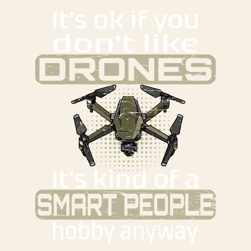 Ce n'est pas grave si vous n'aimez pas les drones