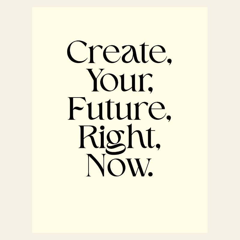Create your future now Typography