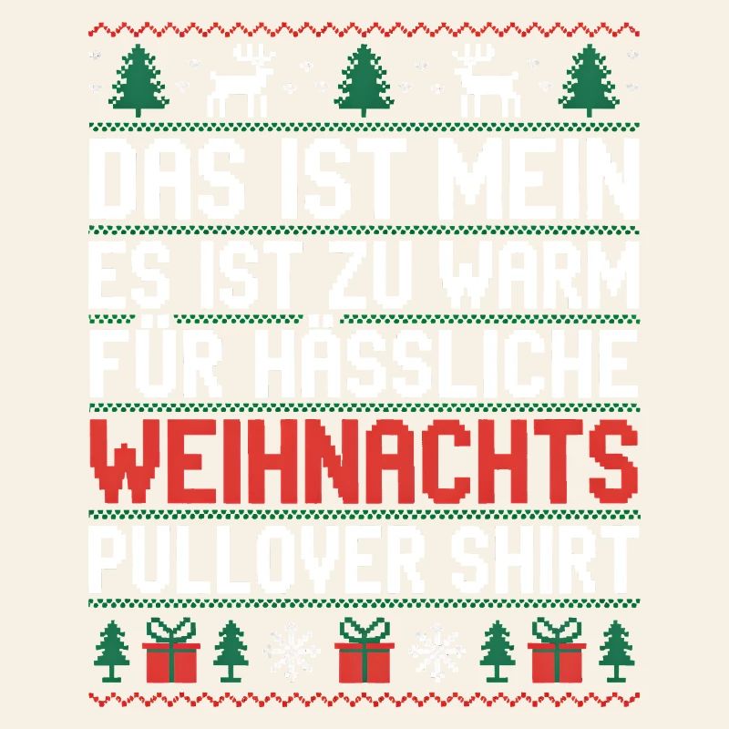 Weihnachtspullover Spruch Es ist zu warm