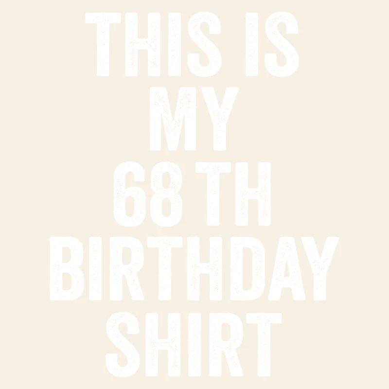 68th Birthday 68th Birthday Gift - 68th Birthday Gift