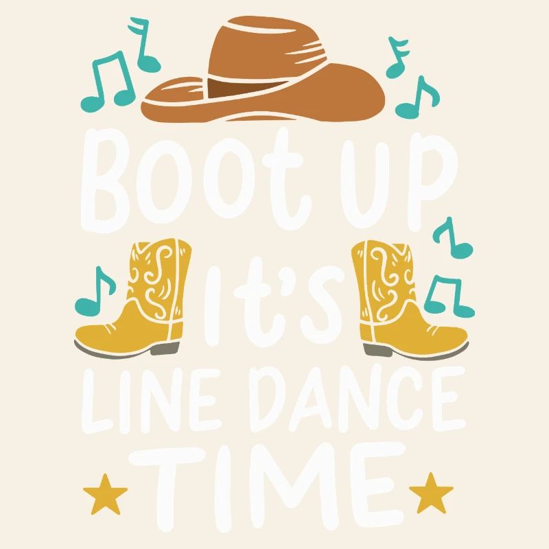 Boot Up It’s Line Dance Time Country Graphic