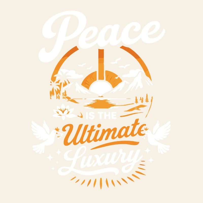 Peace Is the Ultimate Luxury – Starkes Statement