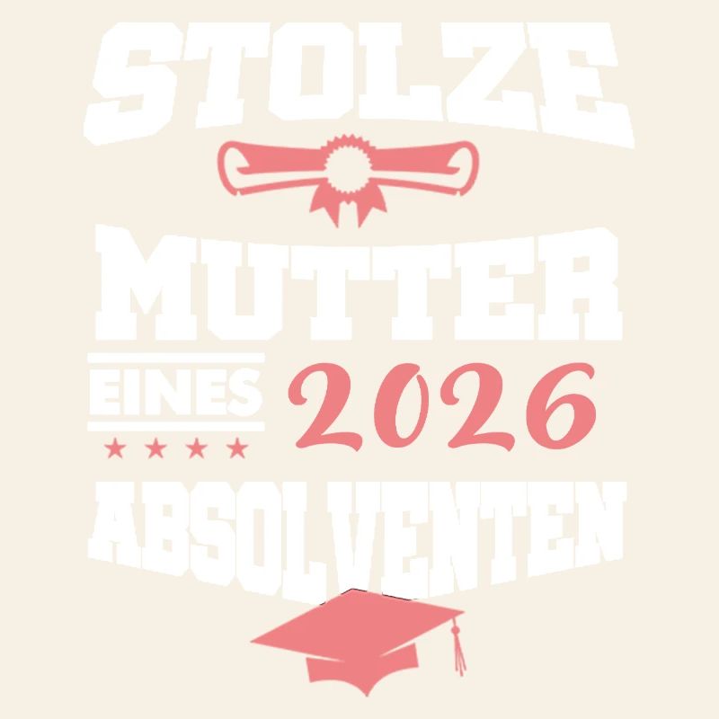 Stolze Mutter Absolvent 2026 Bachelor Master