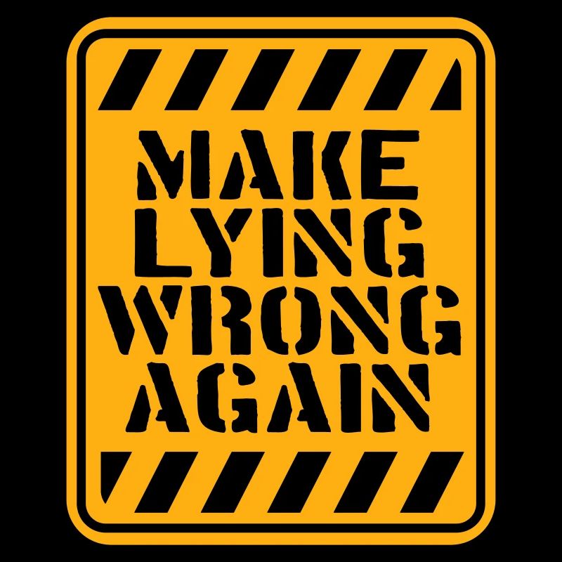 Make Lying Wrong Again Politisches Statement Logo