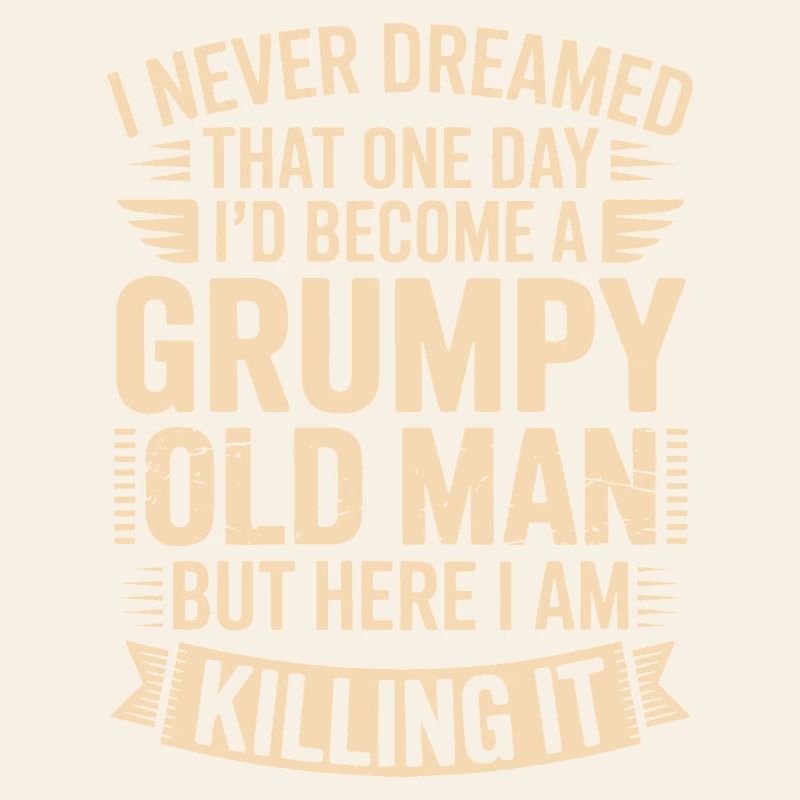 Grumpy Old Man Killing It