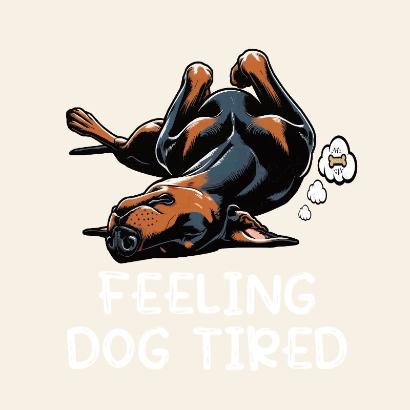 Feeling Dog Tired Dobermann Dobermannbesitzer 