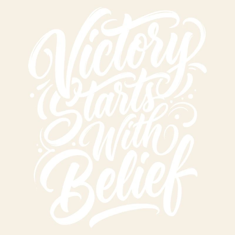 Victory Starts With Belief