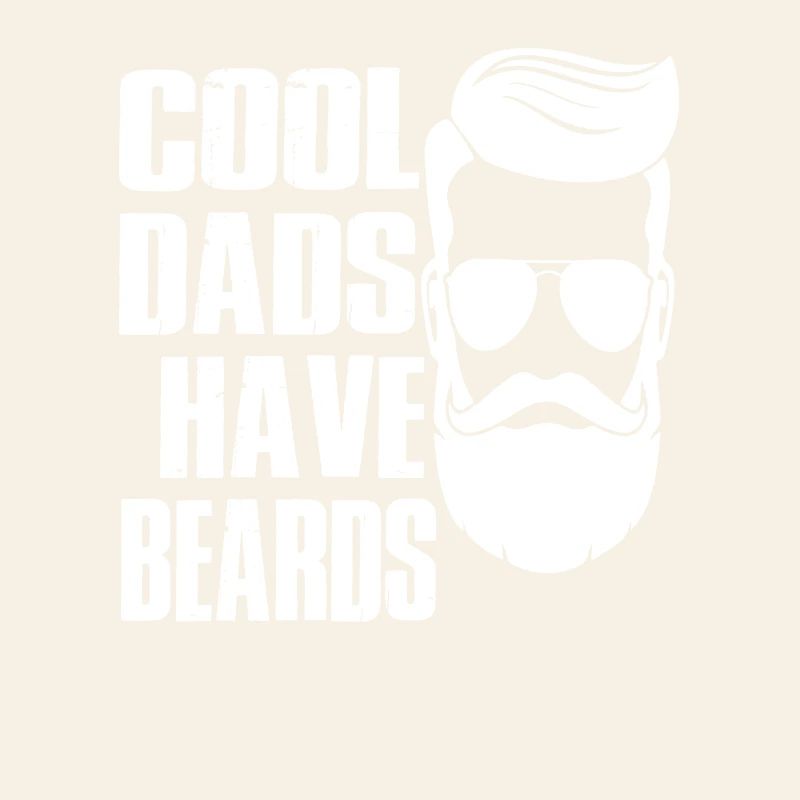 cool dads have beards