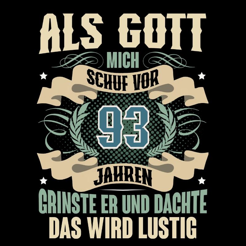 93. Geburtstag Als Gott Mich Schuf Vor