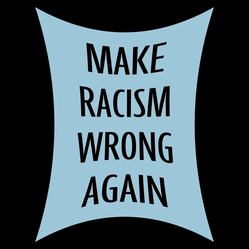 make racism wrong again
