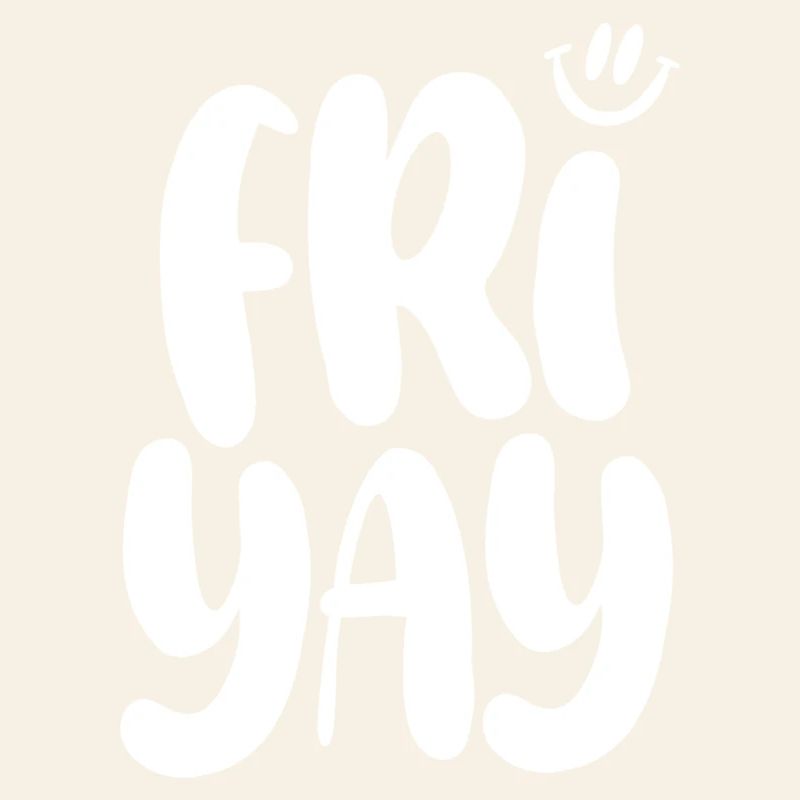 Friyay Friday