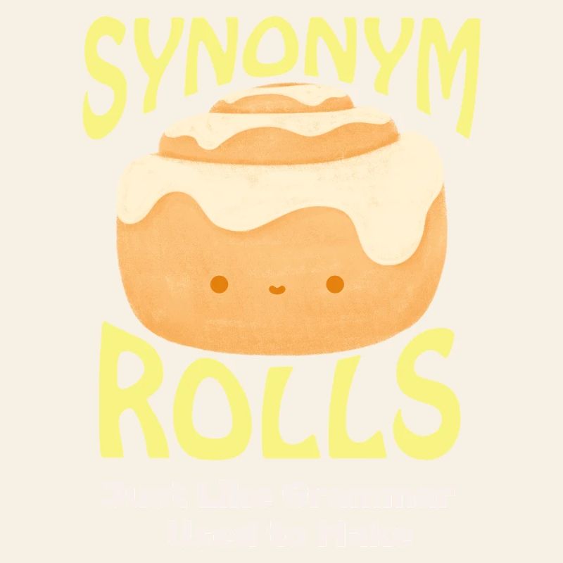 Cute Cinnamon Roll with Synonym Theme