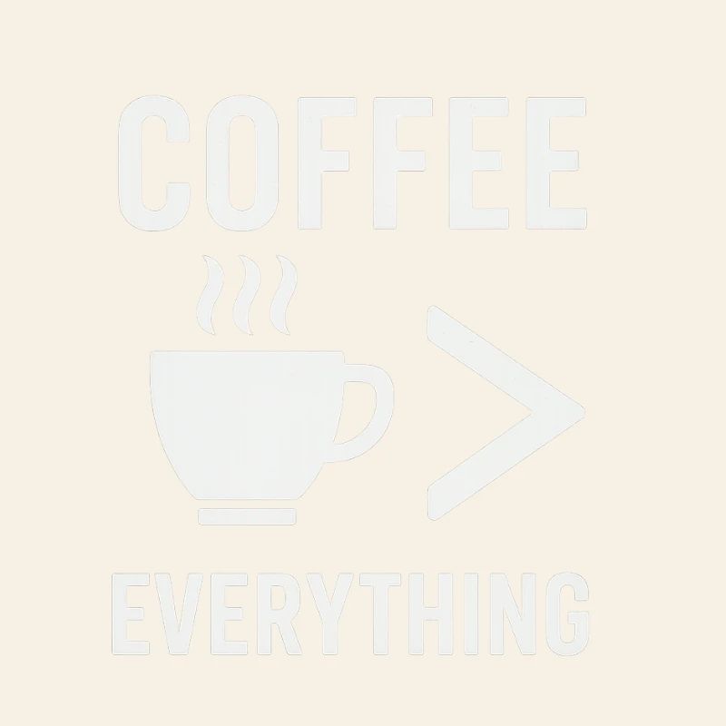 Coffee is everything