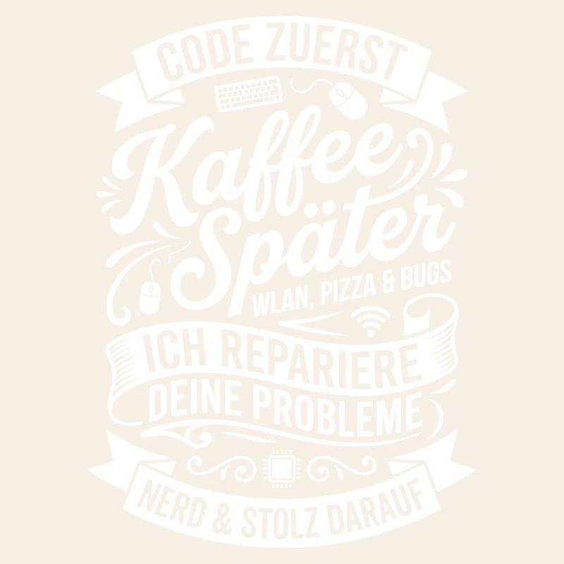 Code zuerst Kaffee Später