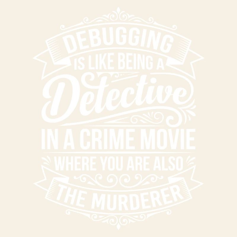 Debugging Detective Saying