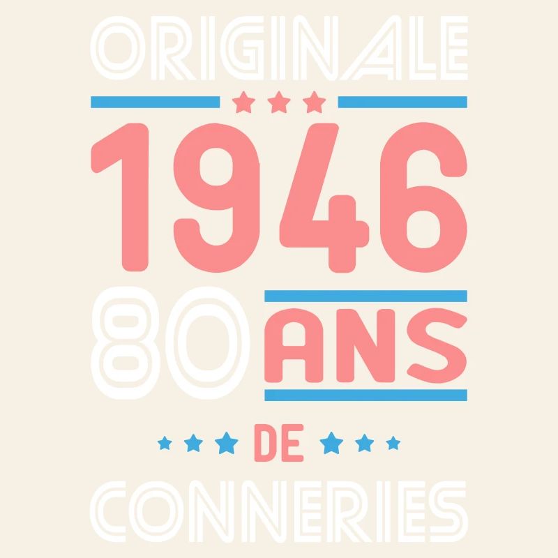 Originale – 1946 – 80 ans de conneries