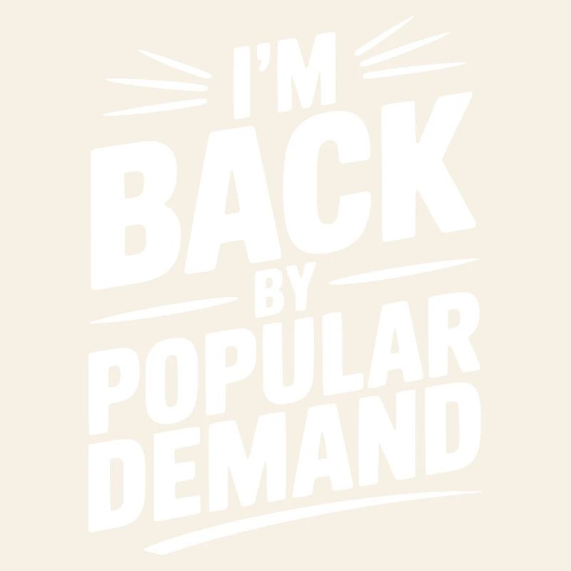I'm Back by Popular Demand