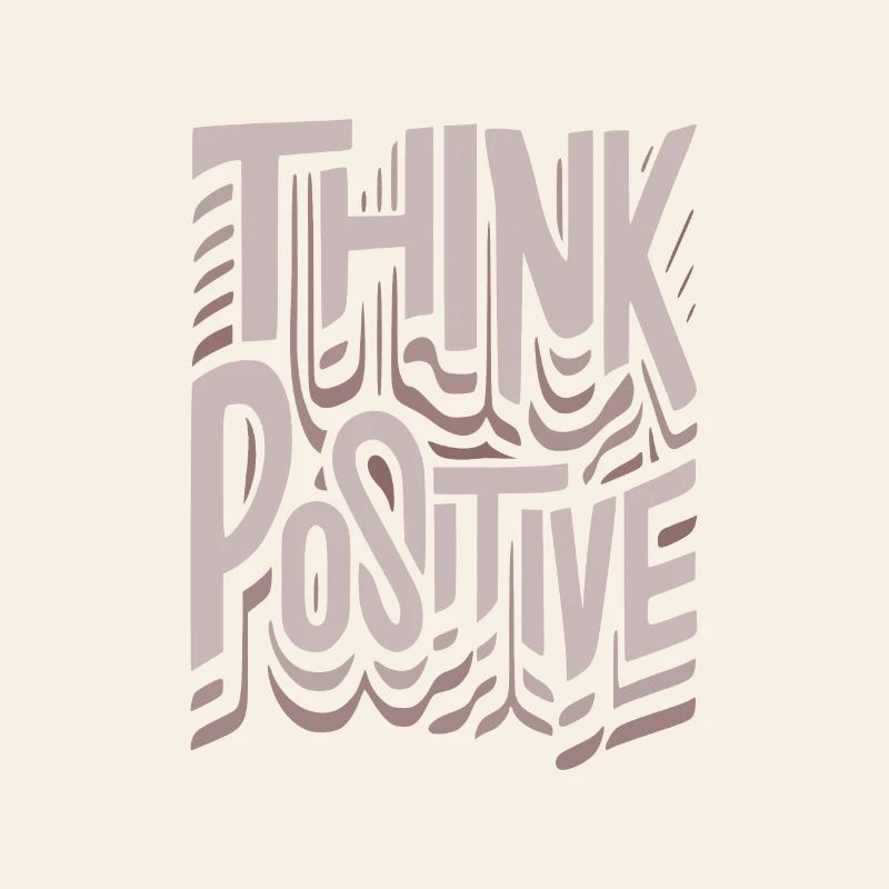 think positive