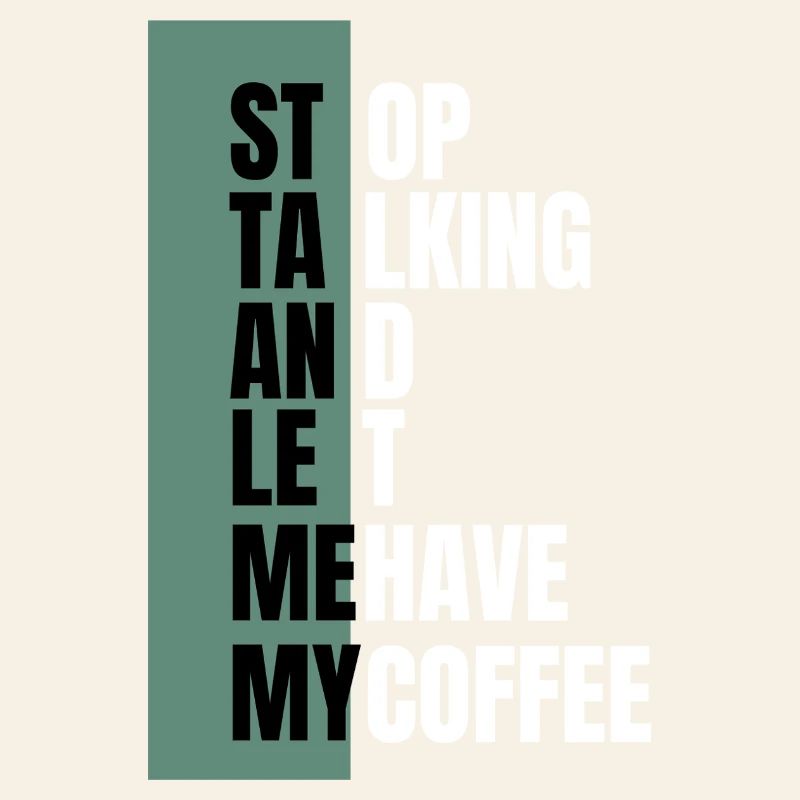 Stop Talking – Need Coffee First