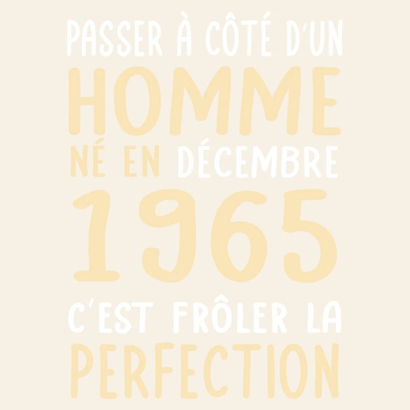 Anniversaire 60 ans - Né en en Décembre 1965