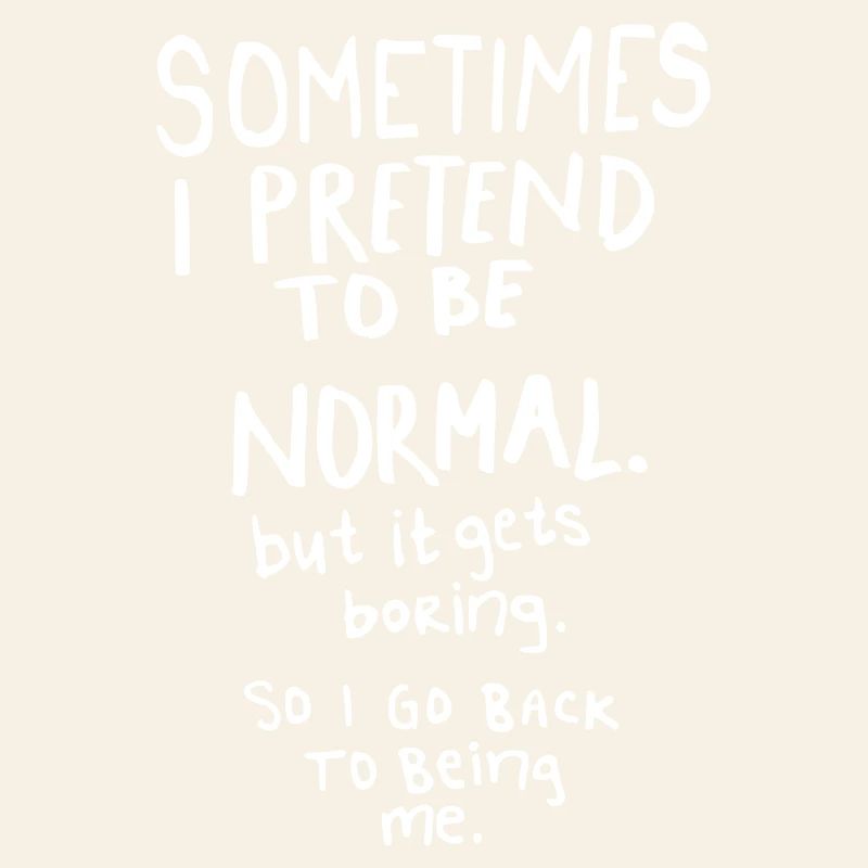 Awesome – Normal Is Boring