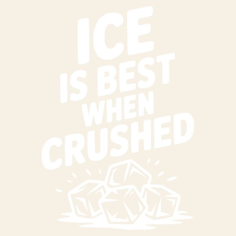 Best When Crushed