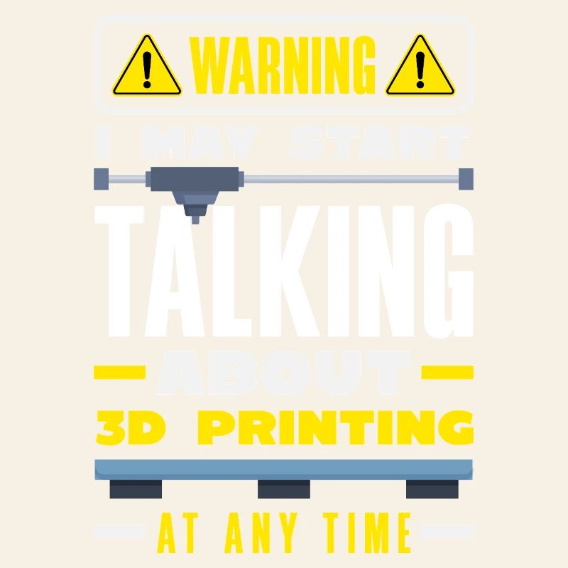 Warning could talk about 3D printing at any time