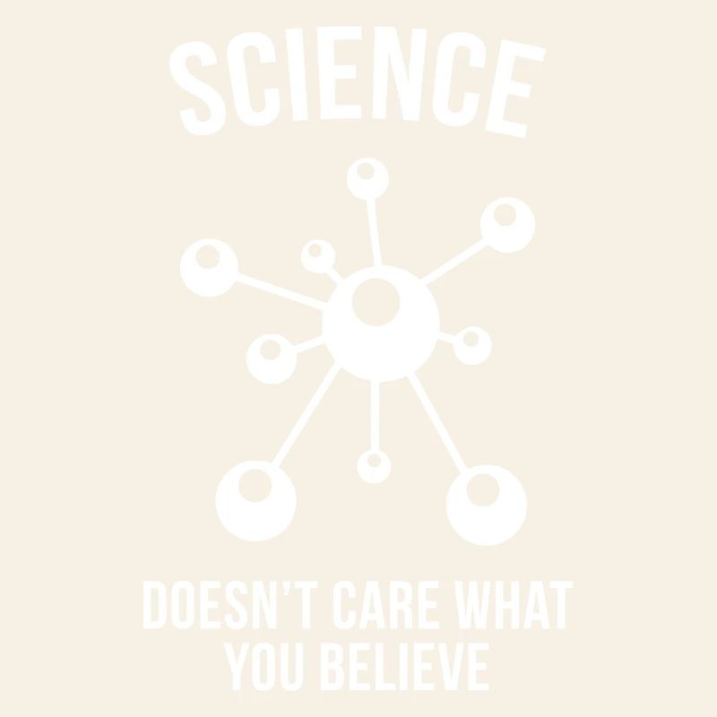 La science ne se soucie pas de ce que vous croyez