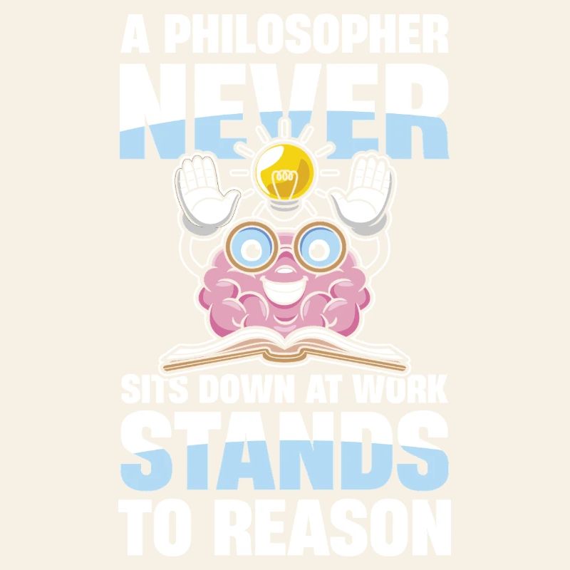 A Philosopher Never Sits Down At Work Stands To