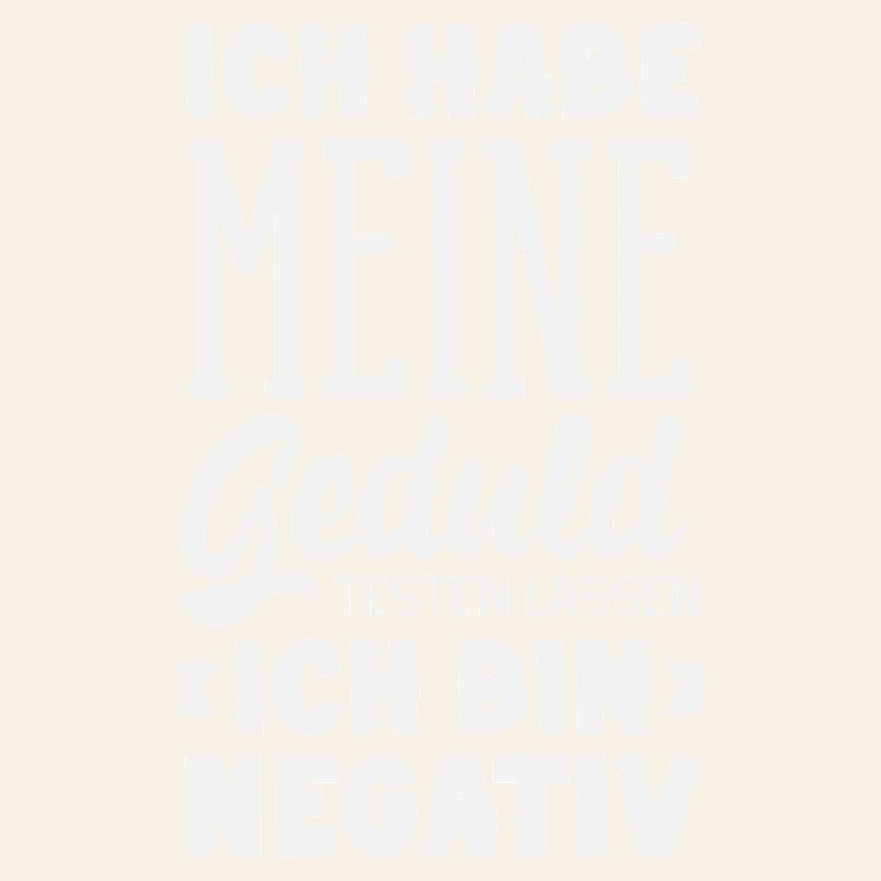 Patience tested – I'm negative