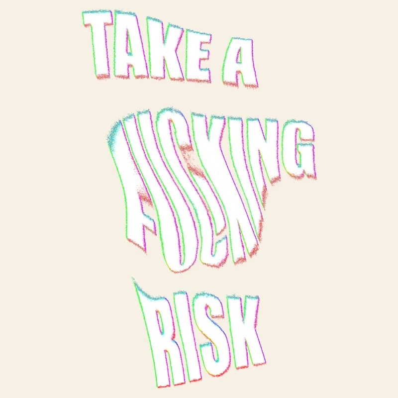 Prenez un risque