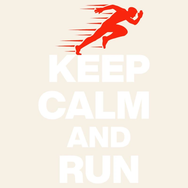KEEP CALM AND RUN!