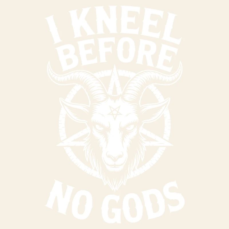 I Kneel Before No Gods Goat